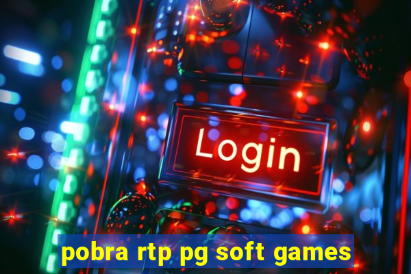 pobra rtp pg soft games